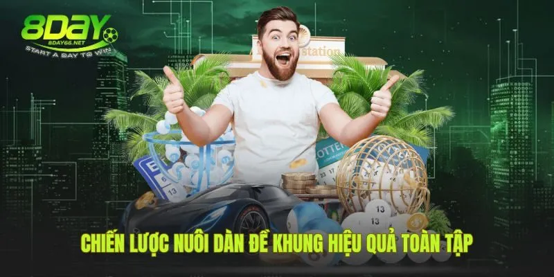 Những chiến thuật nuôi dàn đề khung thực chiến hiệu quả