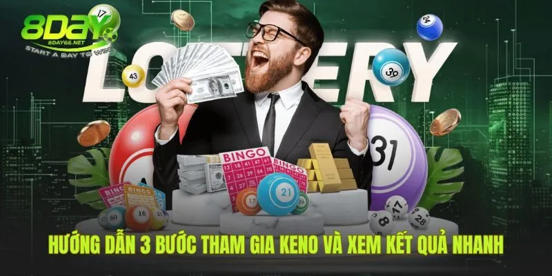 Hướng dẫn tham gia keno 8Day qua 3 bước đơn giản