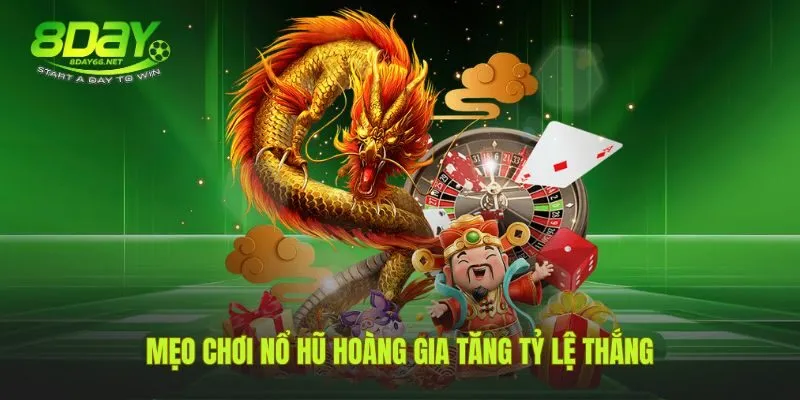 Chiến thuật chơi nổ hũ hoàng gia hiệu quả từ cao thủ